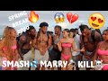 SMASH 💦 MARRY 💍 KILL ☠️ SPRING BREAK BADDIE EDITION 2020