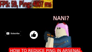 How to have less ping in roblox arsenal