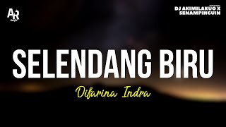 Selendang Biru - Difarina Indra (LIRIK)