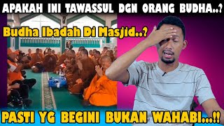 Bertawassul Dengan Orang Budha Kah..?? Di Masjid Ini Loh..!! Ada Apa Ini..??