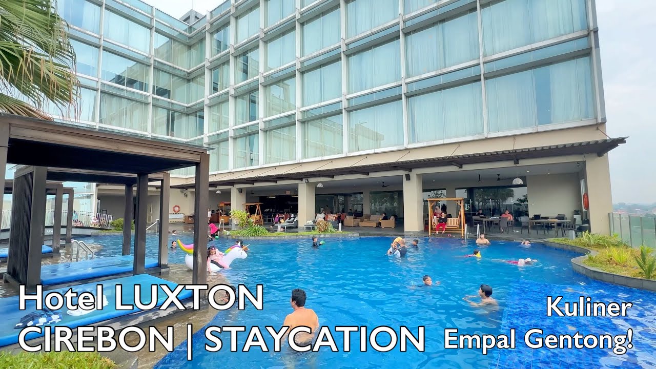 STAYCATION di HOTEL LUXTON – CIREBON | Roadtrip ZENIX | Kuliner Cirebon