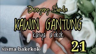 Download Lagu DONGENG SUNDA KAWIN GANTUNG PART--21 MP3