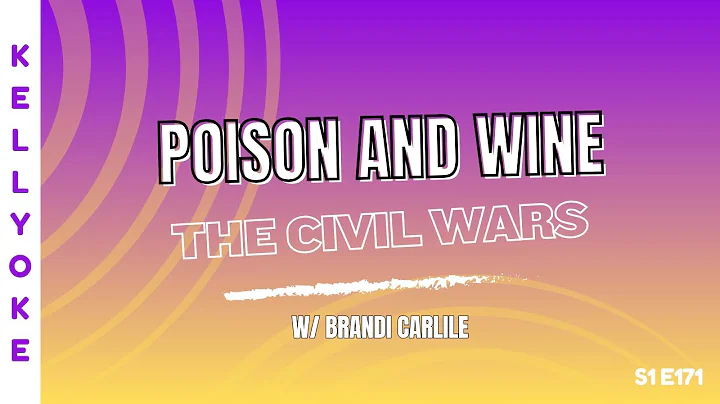 Kellyoke | Poison & Wine (The Civil Wars)