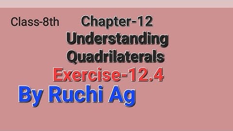 Chapter-12 Understanding Quadrilaterals Exercise-12.4 for Class-8th Maths #mathsclass8th #byjus