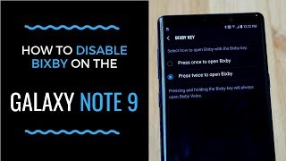 Here's how to disable bixby on the galaxy note 9. you can completely
kill voice, turn off home, and then button side of ...