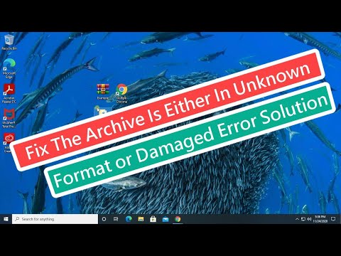 Fix The Archive Is Either In Unknown Format or Damaged Error Solution