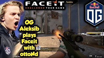 OG Aleksib plays Faceit with ottoNd in Mirage