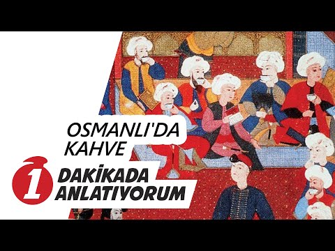 Osmanlı'da Türk Kahvesi ve Kahvehanelerin Kısa Hikayesi