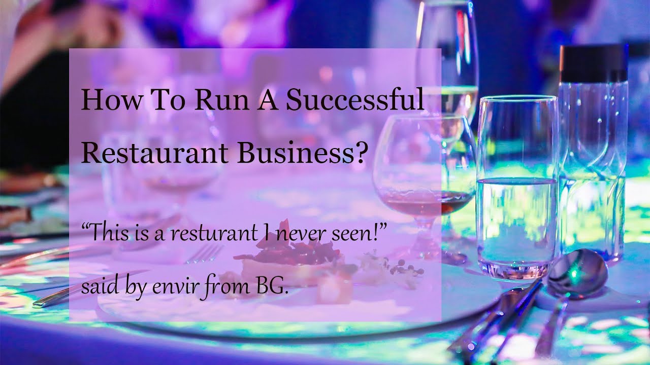 How To Run A Successful Restaurant Business- Don't miss this ...