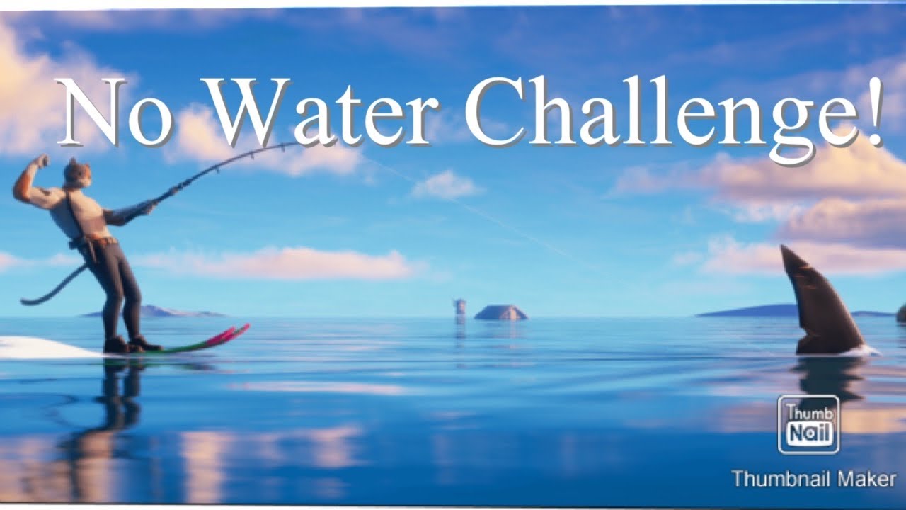 FortniteNo Water Challenge! YouTube