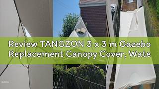 Review TANGZON 3 x 3 m Gazebo Replacement Canopy Cover, Waterproof PA-Coated 160 g/m² Polyester Roof