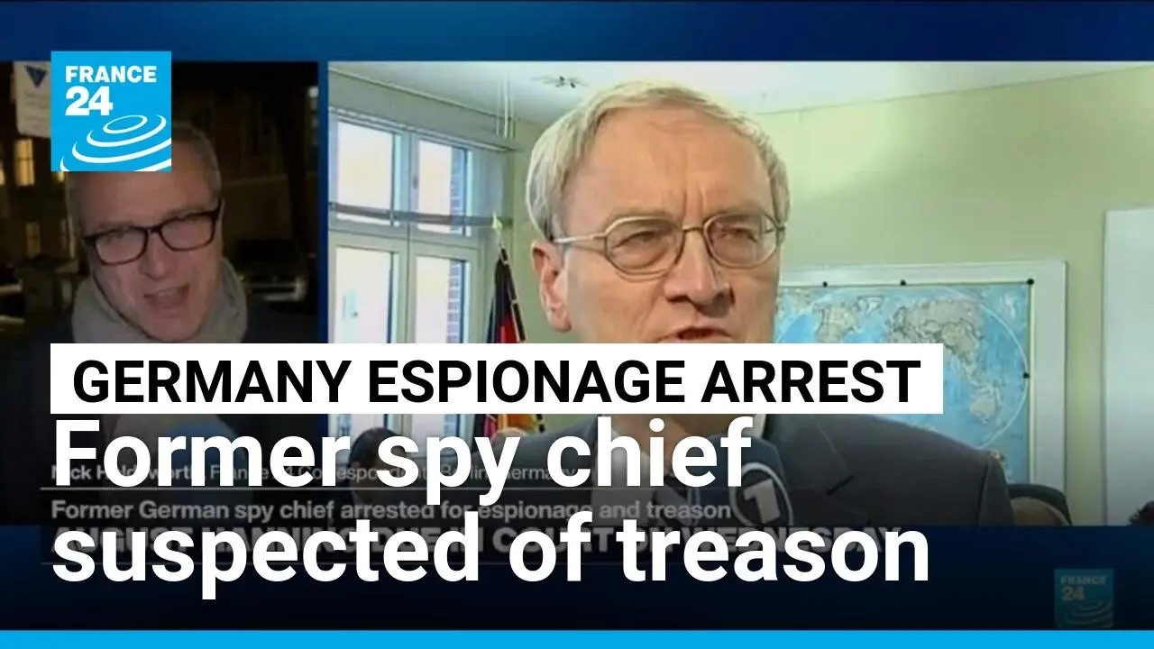 German ex-spy chief arrested for suspected espionage, treason • FRANCE 24 English