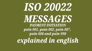 ISO 20022, BETALINGSINITIATIEBERICHT, pain 001, 002, 007, 008, 998 proces uitgelegd in het Engels