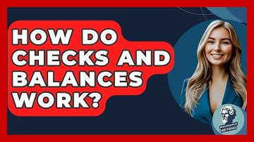 How Do Checks And Balances Work? - Philosophy Beyond