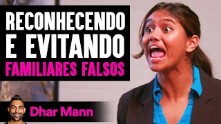 Reconhecendo E Evitando Familiares Falsos | Dhar Mann Studios