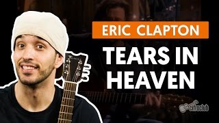 TEARS IN HEAVEN - Eric Clapton (aula completa) | Como tocar no violão