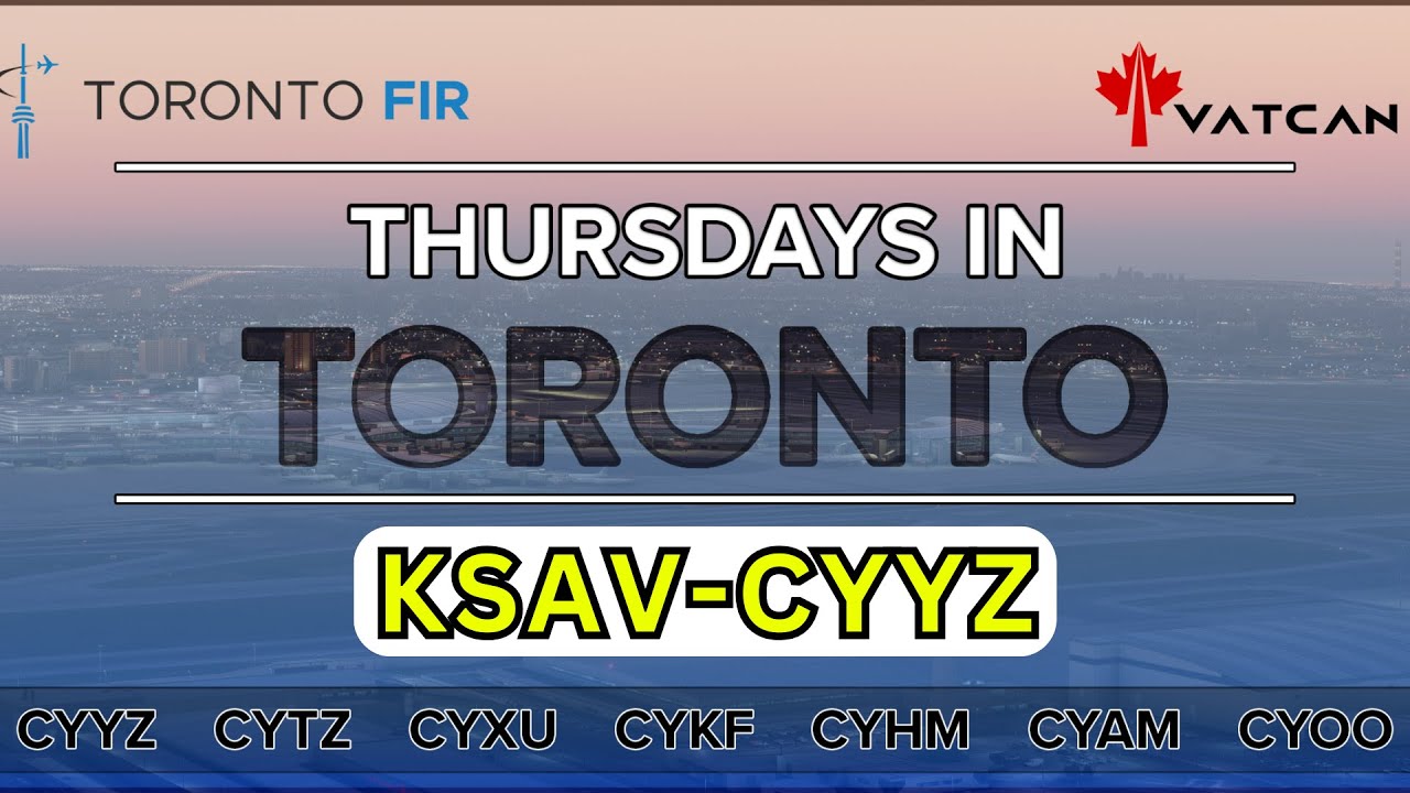 Thursdays in Toronto event! (Savannah - Toronto on VATSIM)