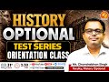 HISTORY OPTIONAL TEST SERIES ORIENTATION CLASS