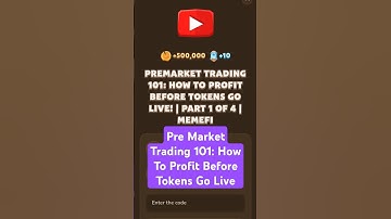 Pre Market Trading 101: How To Profit Before Tokens Go Live | MemeFi Video Code