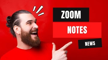Zoom Notes