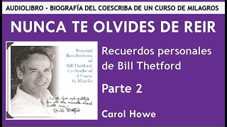 2  NUNCA TE OLVIDES REIR | BILL THETFORD BIOGRAFÍA POR CAROL HOWE
