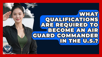 What Qualifications Are Required to Become an Air Guard Commander in the U.S.?