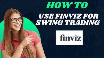 How to Use Finviz for Swing Trading (2025) I S M TECH