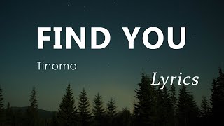 Tinoma - Find You (Lyrics)
