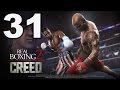 Real Boxing 2 CREED Gameplay Walkthrough Part 31 Chapter 