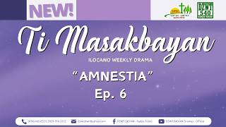 Ti Masakbayan - Amnestia | Ep. 6 (May 16, 2026) #DZWTDramasOfficial