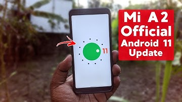 Mi A2 Official Android 11 Update - All Your Doubts Clear!!