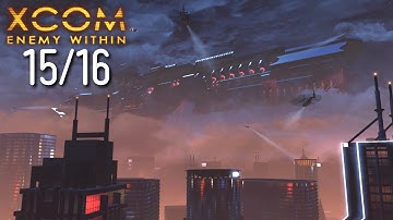 Mission 15/16: Battleship Heist - XCOM Enemy Within (Classic Difficulty)