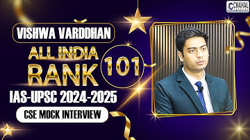 VISHWA VARDDHAN | Rank- 101 in IAS/UPSC Civil Services Exam 2024-25 | Mock Interview