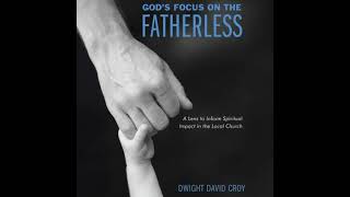 God's Focus on the Fatherless: A Lens to Inform Spiritual Impact in the Local Church