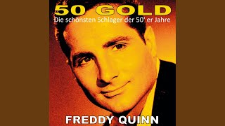 Video thumbnail of "Freddy Quinn - So Schön War Die Zeit"