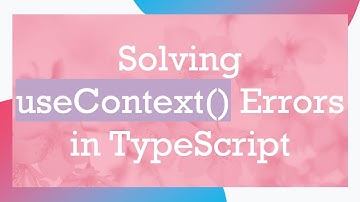 Solving useContext() Errors in TypeScript