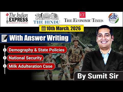 10 March Editorial Discussion | Milk Adulteration, National Security, Population decline