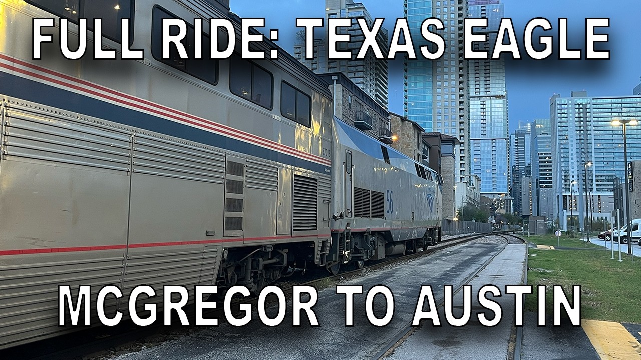 Full Train Ride: Amtrak's Texas Eagle from McGregor to Austin