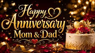 Mom & Dad Anniversary Special Wishes💖- Happy Anniversary - Happy Anniversary Song - Anniversary Song