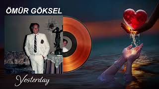 Ömür Göksel - Yesterday 
