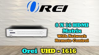 OREI 16x16 HDMI Matrix – Professional 4K Distribution for AV Systems (HDS-1616)
