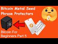 The Best Metal Seed Phrase Protectors For Your Bitcoin! (Bitcoin For Beginners Part 5)