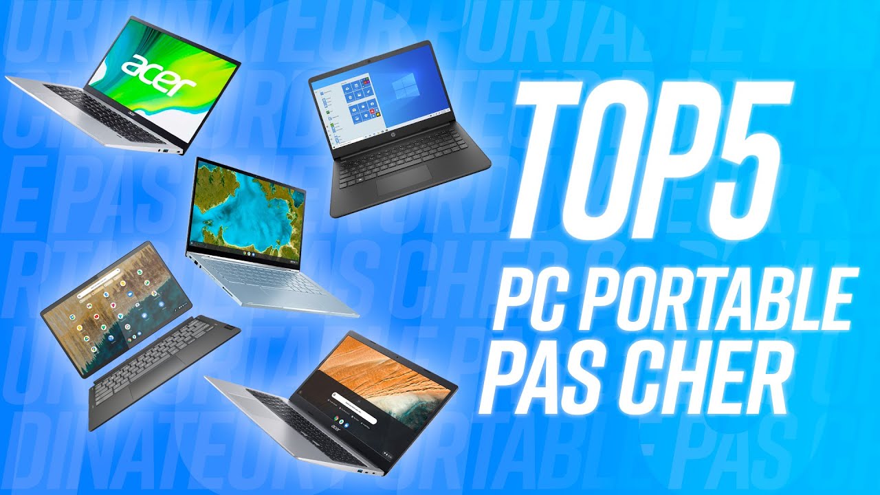 TOP5 : MEILLEUR PC PORTABLE PAS CHER ! 