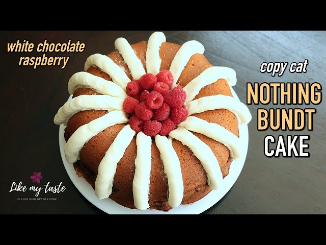Nothing Bundt Cakes White Chocolate Raspberry Copycat Recipe