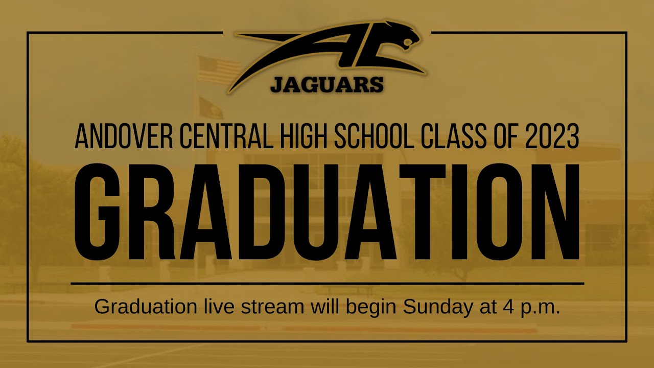 2023 Andover Central High School graduation livestream YouTube