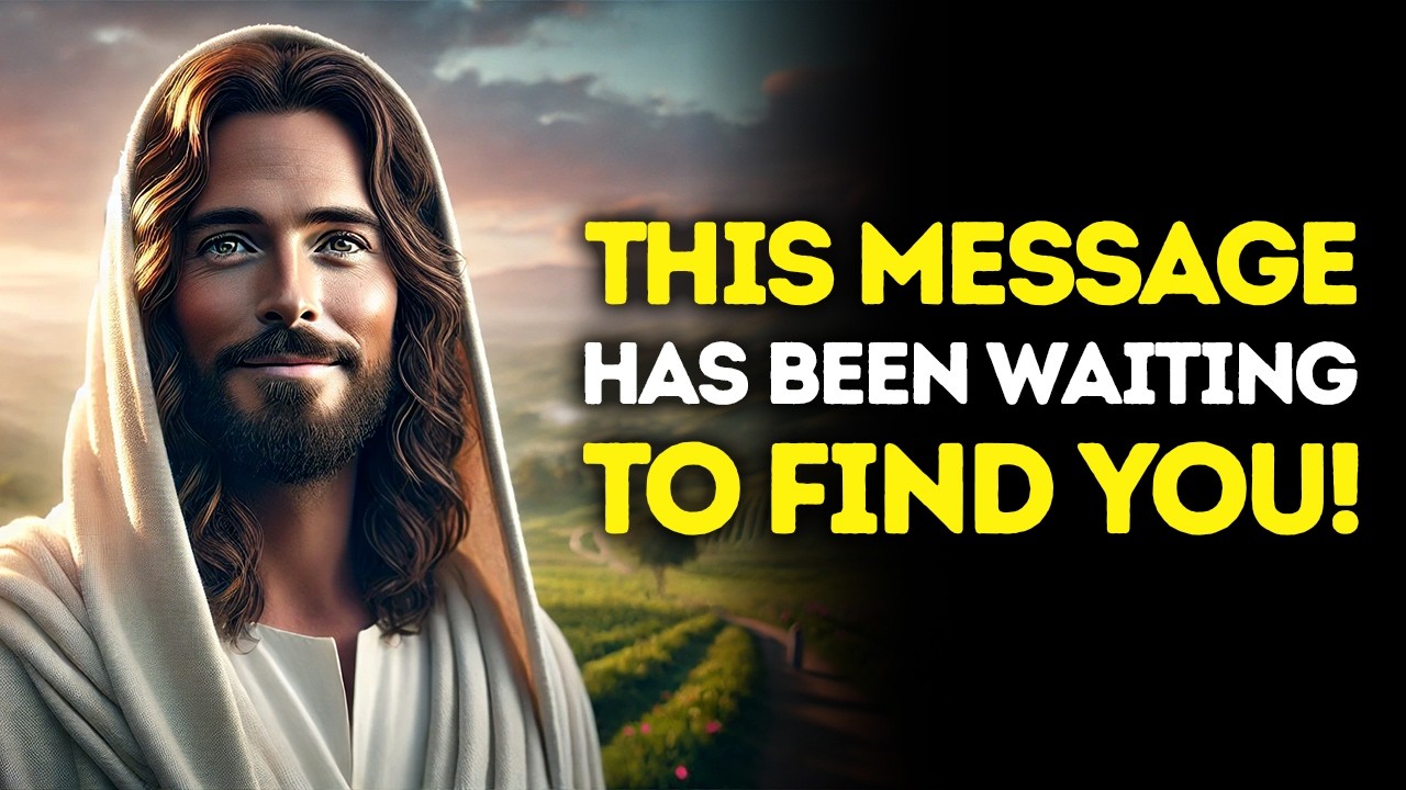 God Says: THIS Message Has BEEN WAITING To FIND YOU | God Message Today | Gods Message Now | God's
