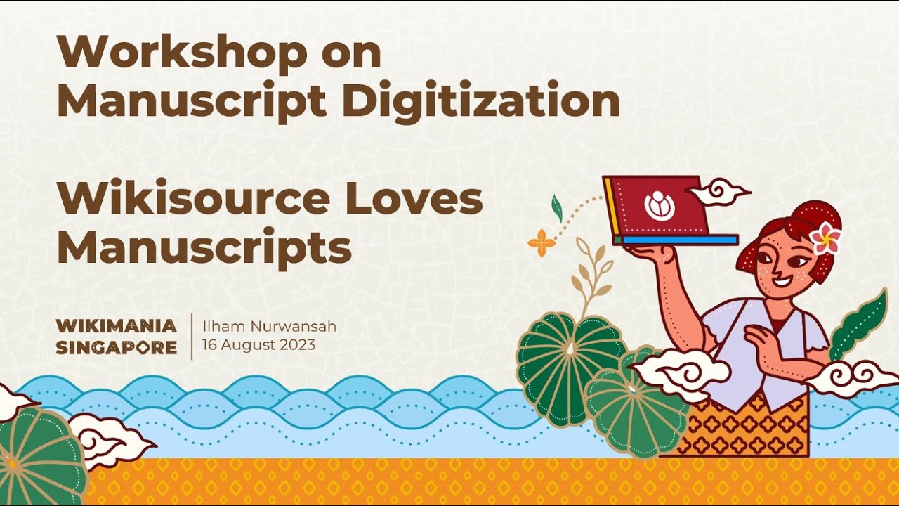 Wikisource Basics |  Workshop on Manuscript Digitization | Wikisource Loves Manuscripts | Wikimania