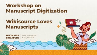 Wikisource Basics |  Workshop on Manuscript Digitization | Wikisource Loves Manuscripts | Wikimania