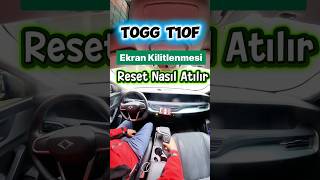 TOGG T10F Ekran Kilitlenmesi Sorunu Çözülmesi