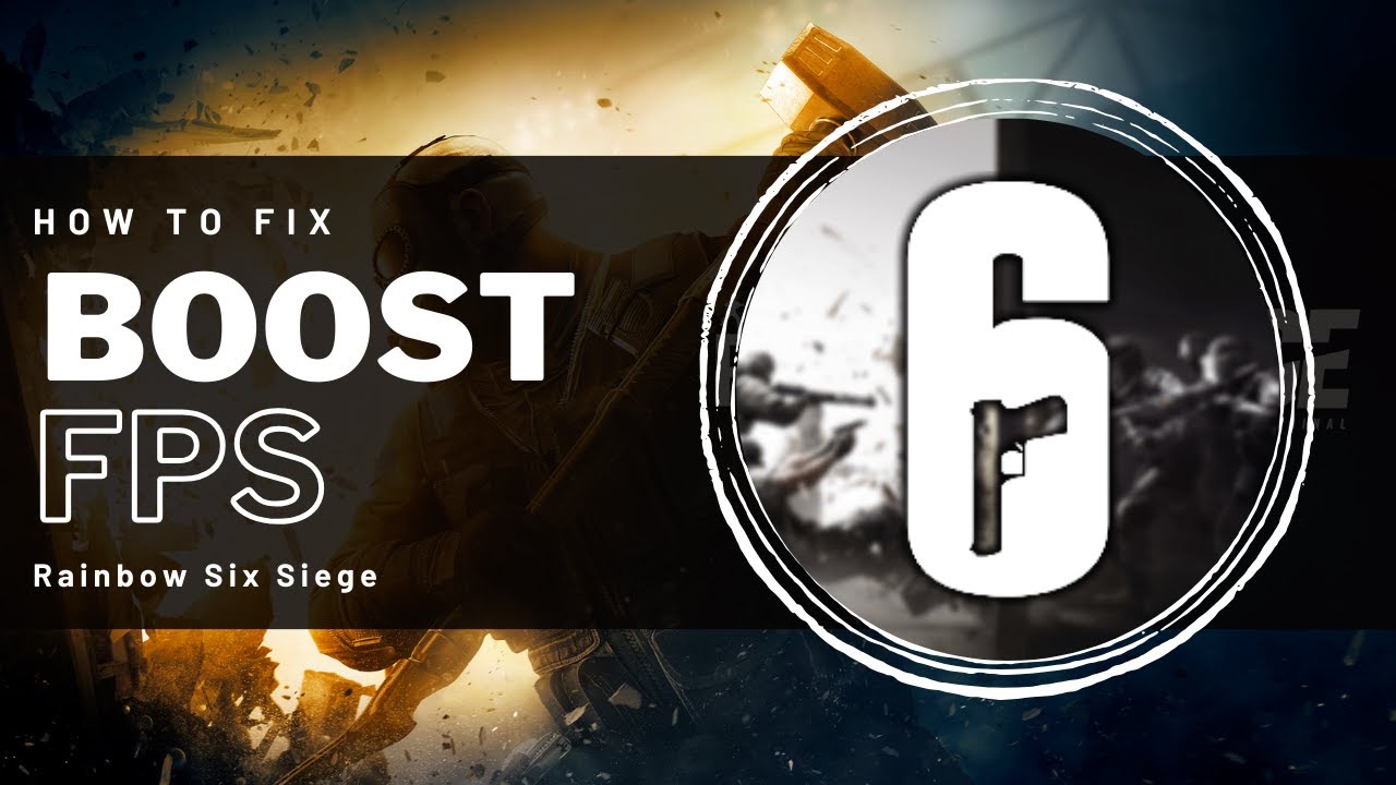 Rainbow Six Siege How To Boost FPS Low End PC Laptop YouTube